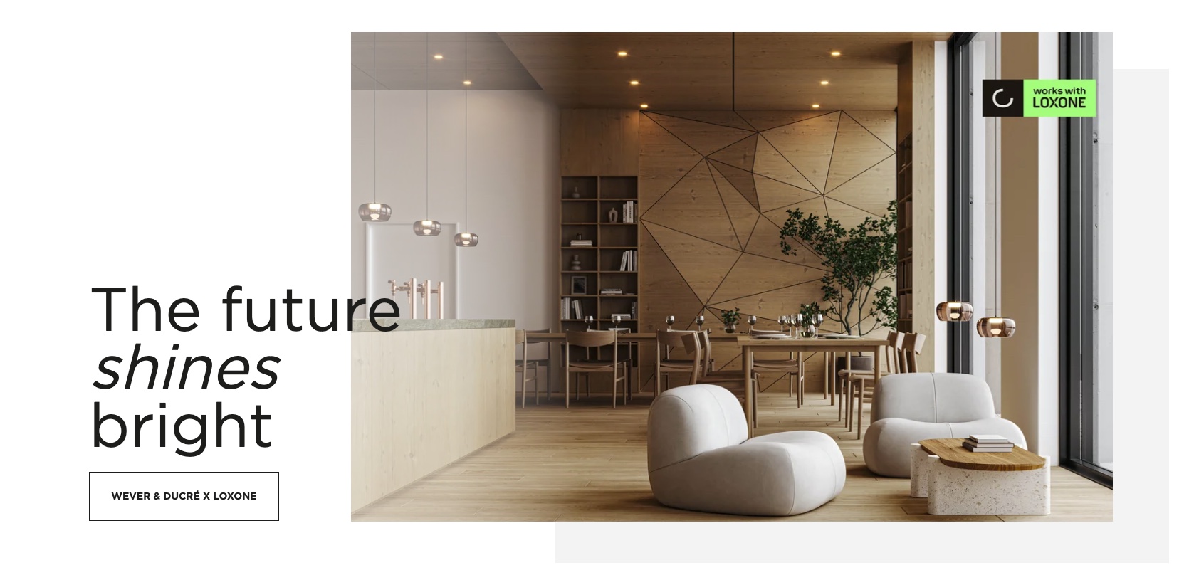 Merkbeeld van Wever en Ducre met een interieur en The future shines bright.